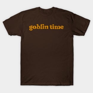 goblin time T-Shirt